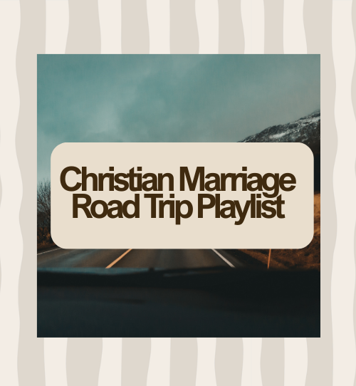 Christian Couples Road Trip Podcast Playlist | One Degree Marriage