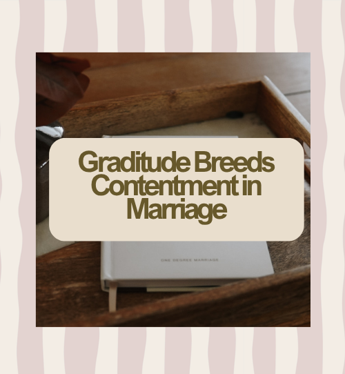 How to Cultivate Gratitude in Your Marriage | Ep. 153