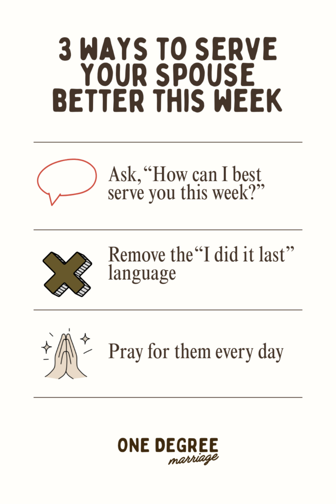 ways to serve your spouse better this week